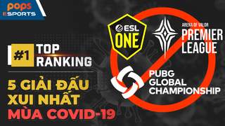 Top 5 giải đấu xui nhất mùa Covid-19: APL - Liên Quân, PGS - PUBG, ESL One - CS:GO...