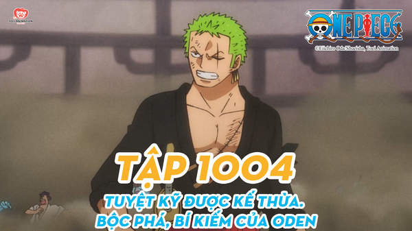 One Piece S20 - Tập 1004: Tuyệt Kỹ Được Kế Thừa. Bộc Phá, Bí Kiếm Của Oden  | Pops