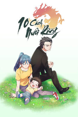 10 Cách Nuôi Rồng 10 Cách Nuôi Rồng