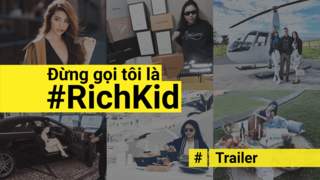 Đừng Gọi Tôi Là #RichKid - Trailer