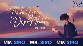 Mr. Siro - Tình Yêu Đẹp Nhất (Lyrics Video)