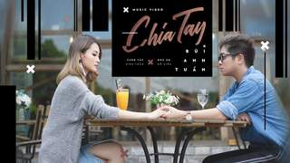 Bùi Anh Tuấn - Chia Tay (Official MV)