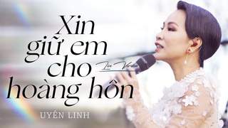Uyên Linh - Xin Giữ Cho Em Hoàng Hôn (Live Version)