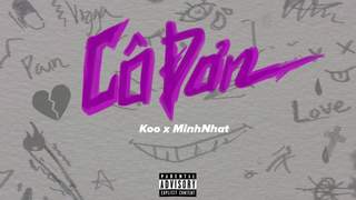 Koo ft. MinhNhat - Cô Đơn (Lyrics video)