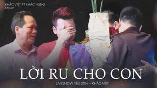 Yêu Liveshow 2014: Khắc Việt ft. Khắc Hưng - Lời Ru Cho Con