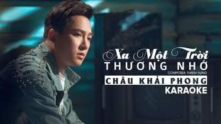 Châu Khải Phong - Xa Một Trời Thương Nhớ (Karaoke Tone Nam)