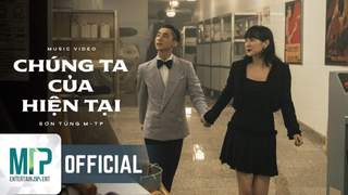 Sơn Tùng M-TP - Chúng Ta Của Hiện Tại (Official MV)