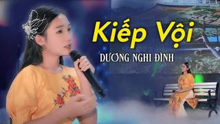 Dương Nghi Đình - Kiếp Vội 