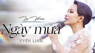 Uyên Linh - Ngày Mưa (Live Version)