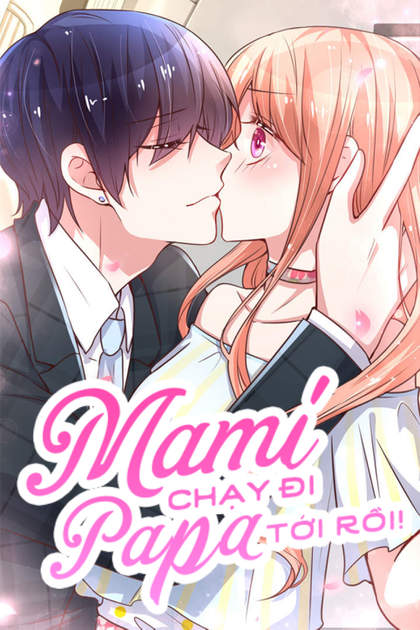 Mami Chạy Đi Papa Tới Rồi Mami Chạy Đi Papa Tới Rồi