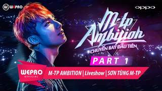 M-TP Ambition Liveshow (P1)