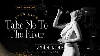 Ngày Mưa Minishow: Uyên Linh - Take Me To The River
