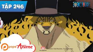 One Piece S8 - Tập 246: Nỗi khiếp sợ mang tên Báo Đốm