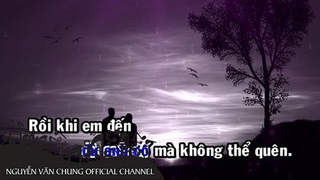 Nguyễn Văn Chung - Từ Khi Em Đến (Karaoke)