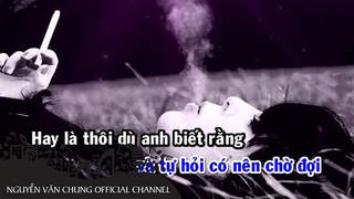 Nguyễn Văn Chung - Những Điều Cuối Cùng (Karaoke)