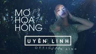 Uyên Linh - Mơ Hoa Hồng (Lyrics Video)