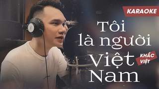Khắc Việt - Tôi Là Người Việt Nam (Karaoke)