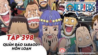 One Piece S11 - Tập 398: Quần đảo Sabaody hỗn loạn