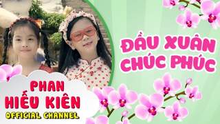 Bé Phan Hiếu Kiên - Đầu Xuân Chúc Phúc 