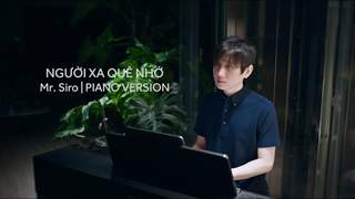 Mr. Siro - Người Xa Quê Nhớ (Piano Version)