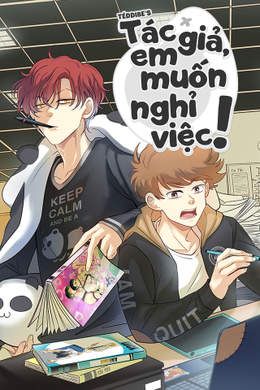 Tác Giả, Em Muốn Nghỉ Việc! Tác Giả, Em Muốn Nghỉ Việc!