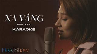 Moodshow: Bảo Anh - Xa Vắng (Karaoke)