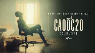 Bray ft. Đạt G, Masew, K-ICM - Cao Ốc 20 (Official MV)
