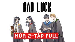 Bad Luck S2 - Tập full