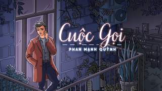 Phan Mạnh Quỳnh ft. AAZUKI - Cuộc Gọi (Lyrics Video)