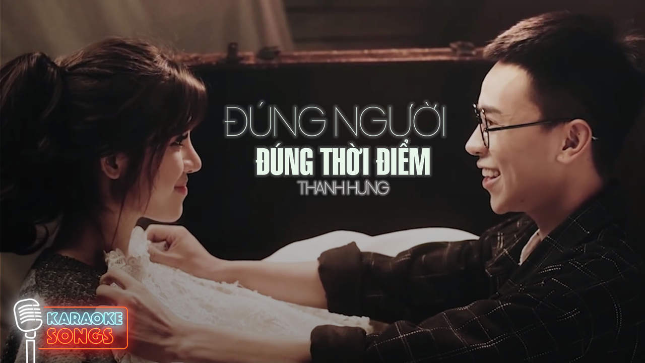 đung Người đung Thời điểm Thanh Hưng Karaoke Songs Pops