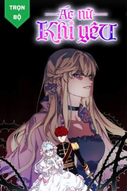 Ác Nữ Khi Yêu Ác Nữ Khi Yêu