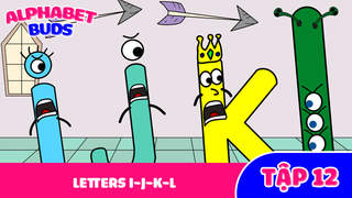 Alphabet Buds S1 - Tập 12: Letters I-J-K-L
