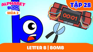 Alphabet Buds S2 - Tập 28: Letter B | Bomb