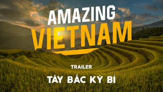 Amazing Vietnam Mùa 1 - Official trailer