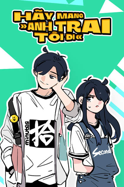 Hãy Mang Anh Trai Tôi Đi 