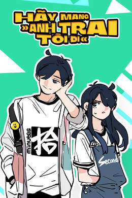 Hãy Mang Anh Trai Tôi Đi Hãy Mang Anh Trai Tôi Đi