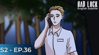 Bad Luck S2 (Engsub) - Ep 36: The curse-breaker