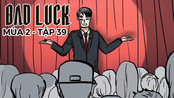 Bad Luck S2 - Tập 39: Quá Khứ Của Hoàng | Pops