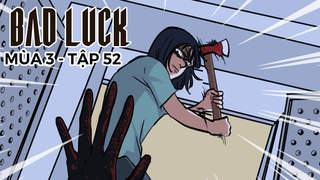 Bad Luck S3 - Tập 52: Ám sát con An