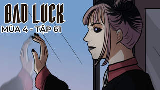 Bad Luck S4 - Tập 61: Bà Linh lộ mặt