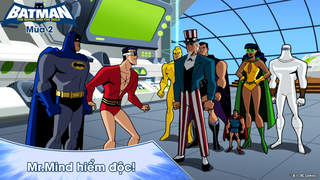 Batman: The Brave And The Bold S2 - Tập 52: Mr.Mind hiểm độc!