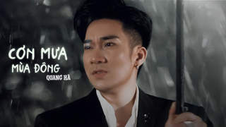 Quang Hà - Official MV: Cơn Mưa Mùa Đông