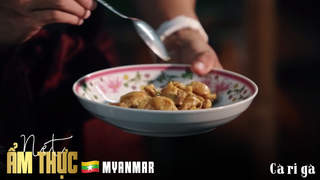 Nét ẩm thực Myanmar: Cà ri gà