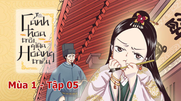 Cánh Hoa Trôi Giữa Hoàng Triều S1 - Tập 5: Kinh diên | POPS