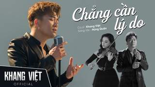 Khang Việt - Lyrics video: Chẳng Cần Lý Do