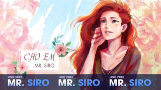 Mr. Siro - Lyrics video: Cho em