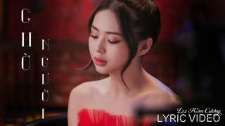 Liz Kim Cương - Lyrics video: Chờ Người