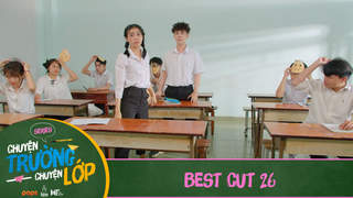 Chuyện Trường Chuyện Lớp - Best cut 26