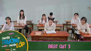 Chuyện Trường Chuyện Lớp - Best cut 3
