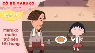 Cô Bé Maruko S1 - Tập 15: Maruko muốn trở nên tốt bụng